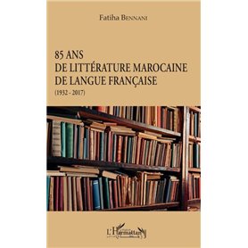85 ans de littérature marocaine de langue française