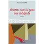 Meurtre sous le pont des indigents