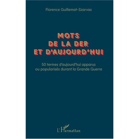 Mots de la Der et d'aujourd'hui