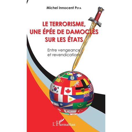 Le terrorisme, une épée de Damoclès sur les Etats