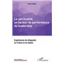 La spiritualité, un facteur de performance du leadership