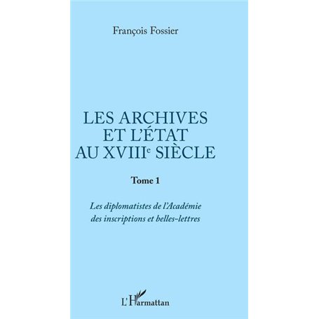Les archives et l'Etat au XVIIIe siècle