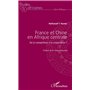 France et Chine en Afrique centrale