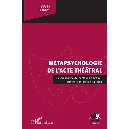 La métapsychologie de l'acte théâtral