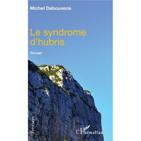 Le syndrome d'hubris