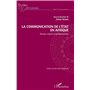 La communication de l'Etat en Afrique