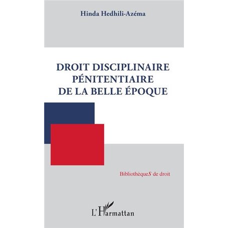 Droit disciplinaire pénitentiaire de la belle époque