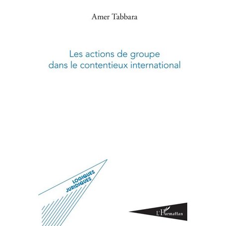 Les actions de groupe dans le contentieux international