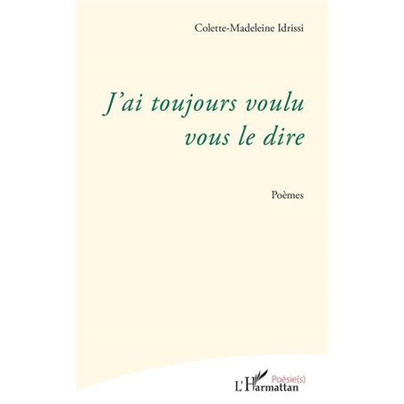 J'ai toujours voulu vous le dire