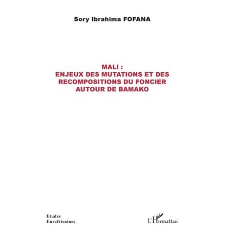 Mali : enjeux des mutations et des recompositions du foncier autour de Bamako