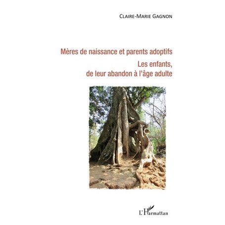 Mères de naissance et parents adoptifs. Les enfants de leur abandon à l'âge adulte
