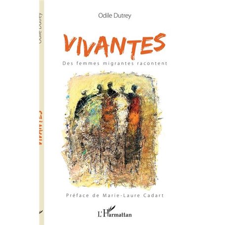 Vivantes. Des femmes migrantes racontent
