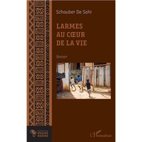 Larmes au coeur de la vie