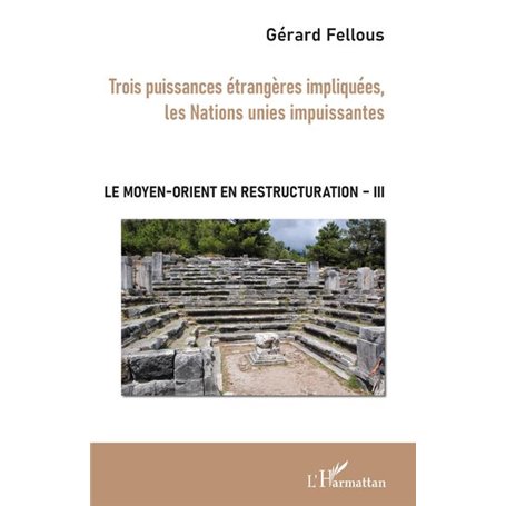 Trois puissances étrangères impliquées, les Nations unies impuissantes