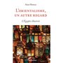 L'orientalisme, un autre regard