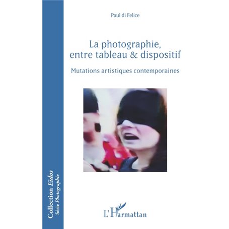 La photographie, entre tableau et dispositif