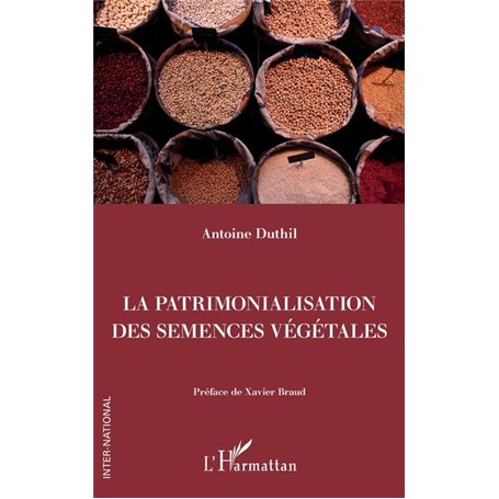 La patrimonalisation des semences végétales