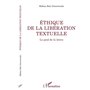 ÉTHIQUE DE LA LIBÉRATION TEXTUELLE
