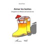 Aimer les bottes