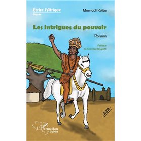 Les intrigues du pouvoir. Roman