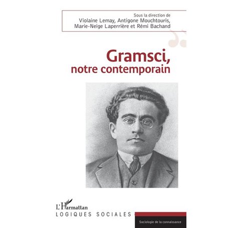 Gramsci, notre contemporain