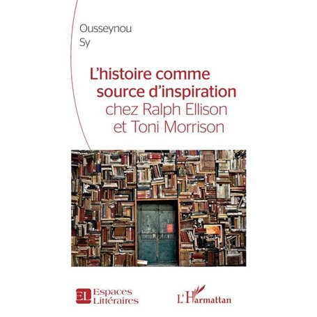 L'Histoire comme source d'inspiration chez Ralph Ellison et Toni Morrison