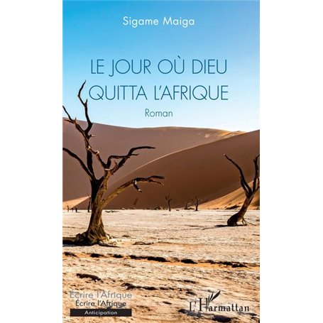 Le jour où Dieu quitta l'Afrique