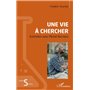 Une vie à chercher
