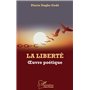 La liberté. Oeuvre poétique