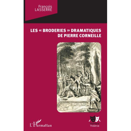 Les "broderies" dramatiques de Pierre Corneille