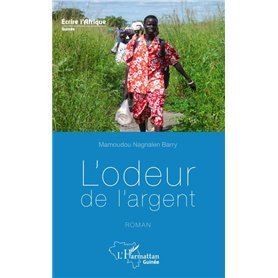 L'odeur de l'argent. Roman