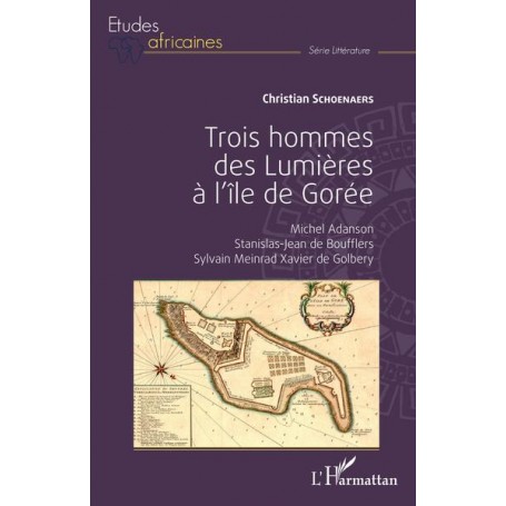 Trois hommes des Lumières à l'île de Gorée