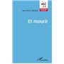 Et mourir