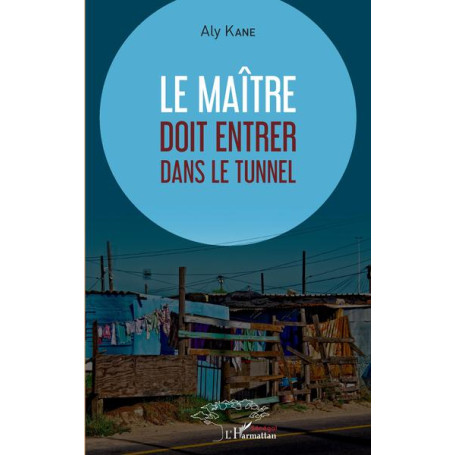 Le maître doit entrer dans le tunnel