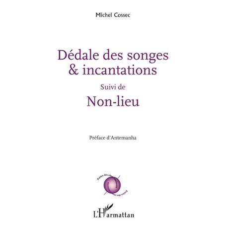 Dédale des songes & incantations