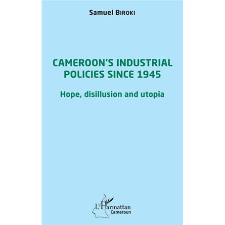 Cameroon's industrial policies since 1945