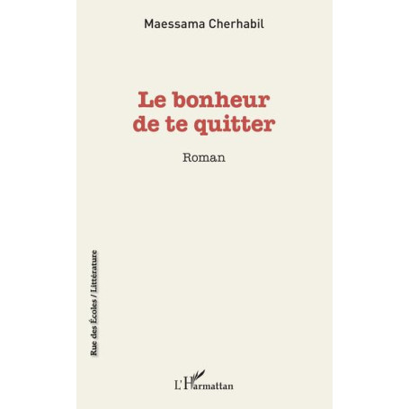 Le bonheur de te quitter