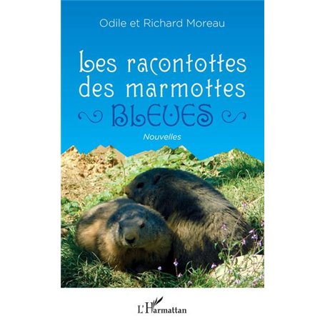 Les racontottes des marmottes bleues