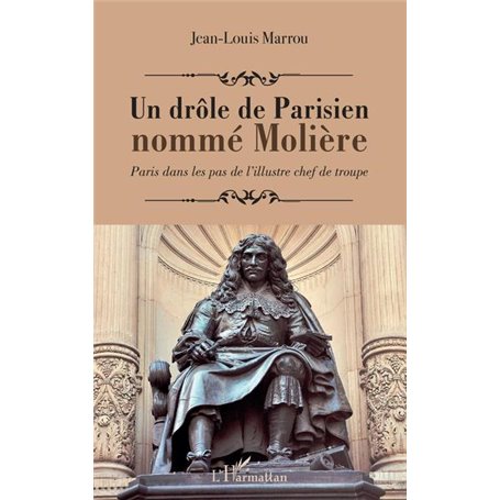 Un drôle de Parisien nommé Molière