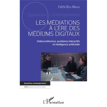 MEDIATIONS A L ERE DES MEDIUMS DIGITAUX (LES)