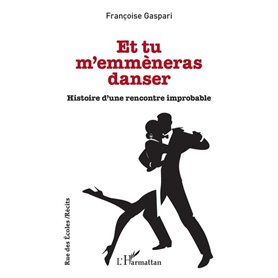 Et tu m'emmèneras danser