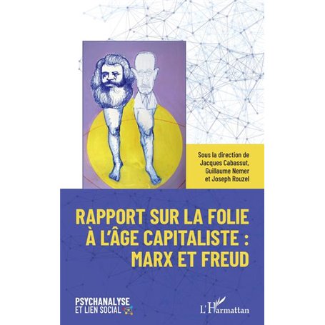 Rapport sur la folie à l'âge capitaliste : Marx et Freud