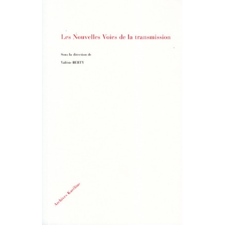 Les nouvelles voies de la transmission