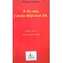 A six ans j'avais déjà tout dit (Ouvrage en deux volumes)