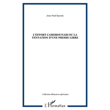 L'effort camerounais ou la tentation d'une presse libre