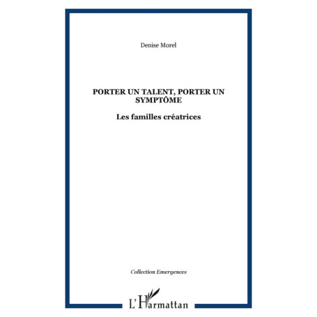 Porter un talent, porter un symptôme