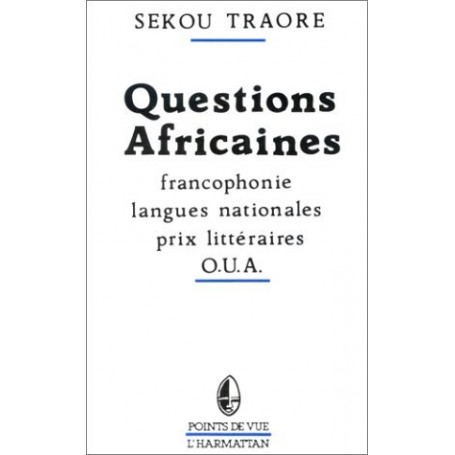 Questions africaines - Francophonie - Langues nationales - Prix littéraires - OUA