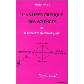 L'analyse critique des sciences ou le tétraède épistémologique