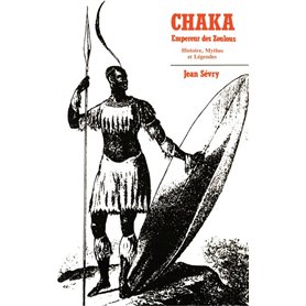 Chaka Empereur des Zoulous