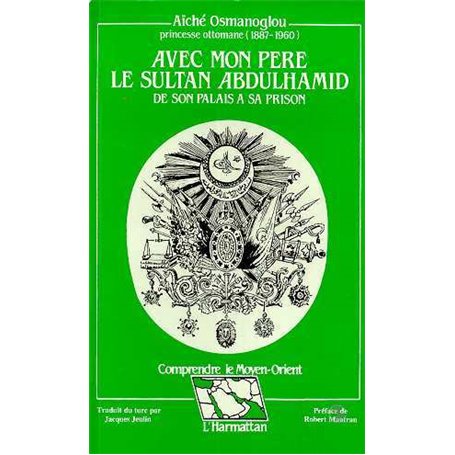 Avec mon père le sultan Abdulhamid